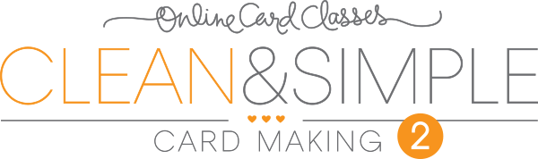Clean & Simple Card Making 2