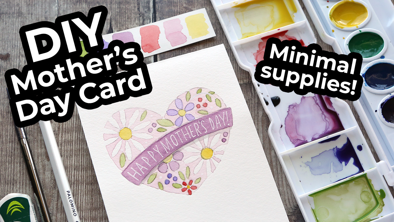 EASY DIY Watercolor Card – Mother’s Day – Minimal Supplies Needed!