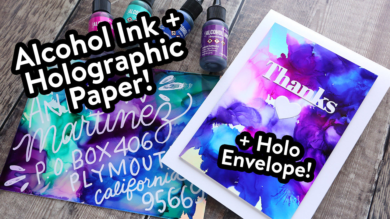 Alcohol Ink + Holographic Cardstock & Envelope – K Werner Design Blog