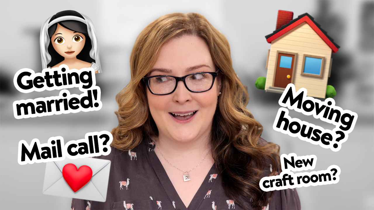 LIFE UPDATE! Getting married, new craft room, and where is mail call?