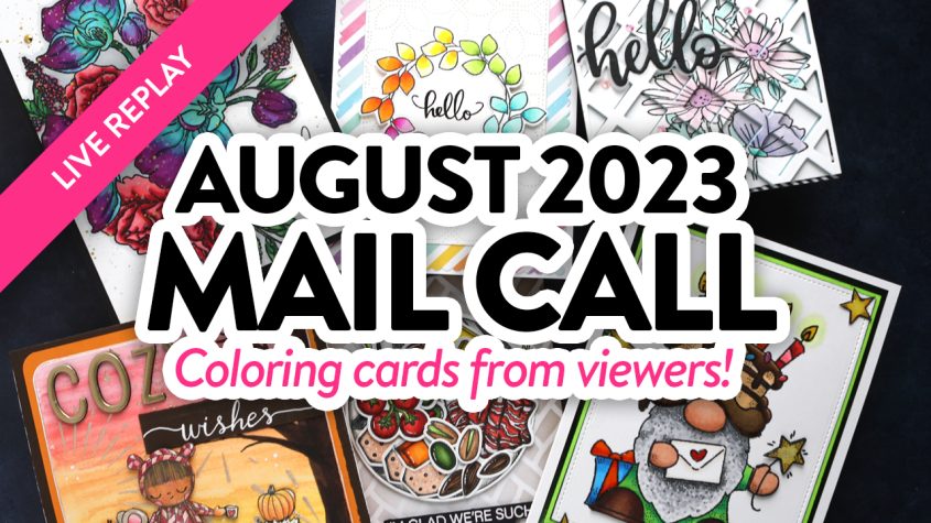 Coloring Cards from YOU! August 2023 Mail Call!